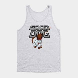 Cosmo is still a good dog! Tank Top